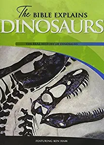 The Bible Explains Dinosaurs by Answers in Genesis