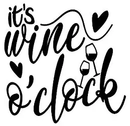 It's Wine O'Clock Decal Vinyl Sticker|Cars Trucks Vans Walls Laptop| Black|5.5 x 5.4 in|DUC1065