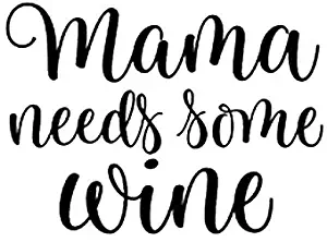 Mama Needs Some Wine Decal Vinyl Sticker|Cars Trucks Vans Walls Laptop| Black|5.5 x 4.0 in|DUC678