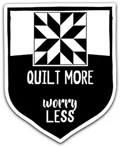 Quilt More, Worry Less Vinyl Decal Sticker - Car Truck Van SUV Window Wall Cup Laptop - One 5.25 Inch Decal - MKS0825